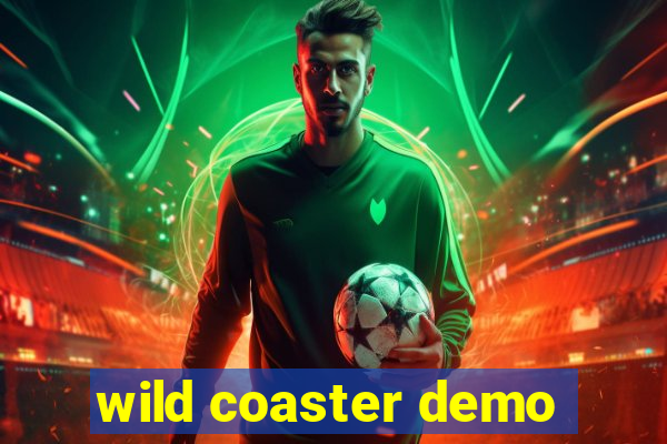 wild coaster demo